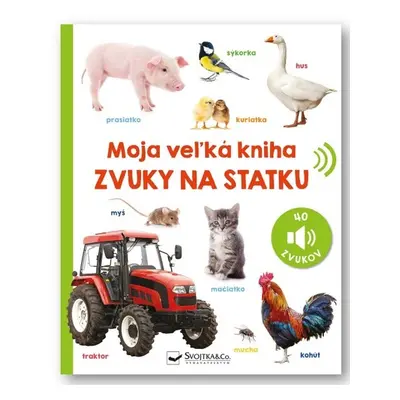 Moja veľká kniha Zvuky na statku