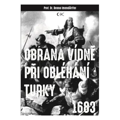 Obrana Vídně při obléhání Turky 1683