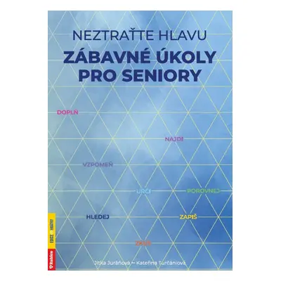 Neztraťte hlavu Zábavné úkoly pro seniory