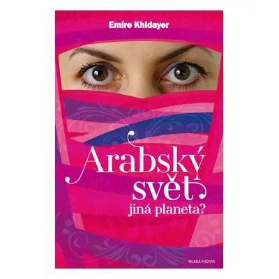 Arabský svět jiná planeta?