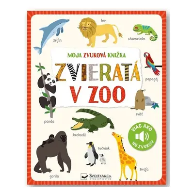 Moja zvuková knižka Zvieratá v zoo