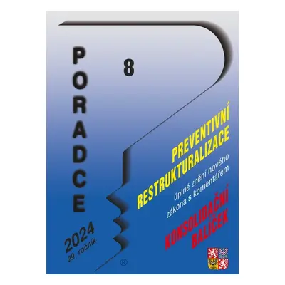 Poradce 8/2024 – Zákon o preventivní restrukturalizaci s komentářem