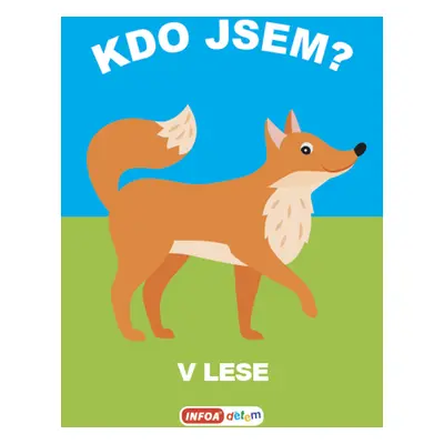 Kdo jsem? V lese