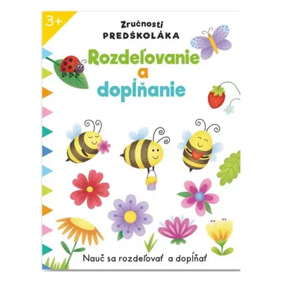 Zručnosti predškoláka Rozdeľovanie a dopĺňanie