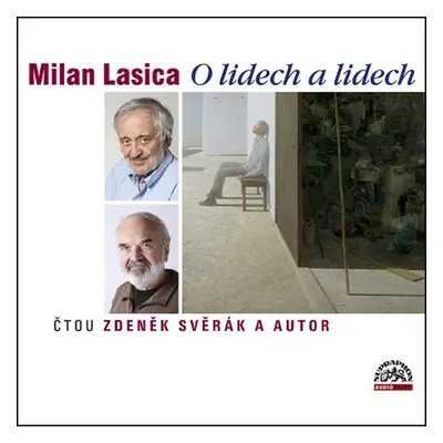 Milan Lasica O lidech a lidech