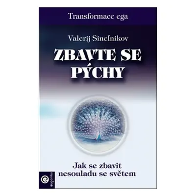 Zbavte se pýchy (Transformace ega)