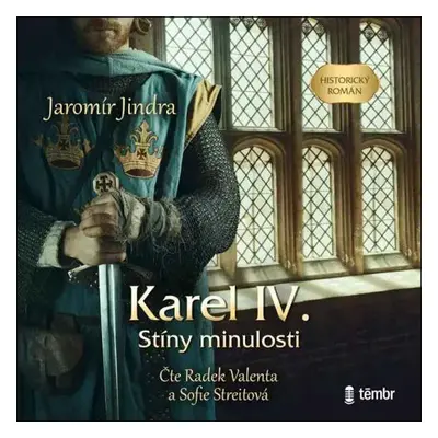 Karel IV. Stíny minulosti