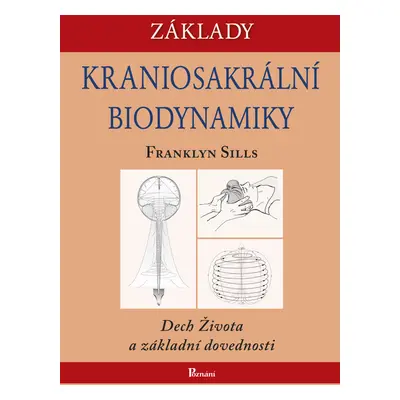 Základy kraniosakrální biodynamiky