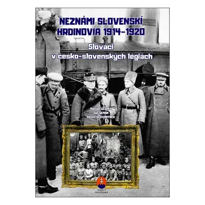 Neznámi slovenskí hrdinovia 1919 – 1920