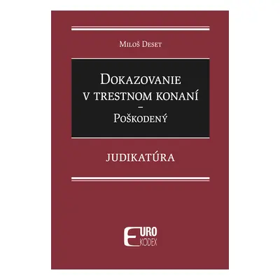 Dokazovanie v trestnom konaní Poškodený