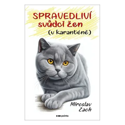 Spravedliví svůdci žen (v karanténě)