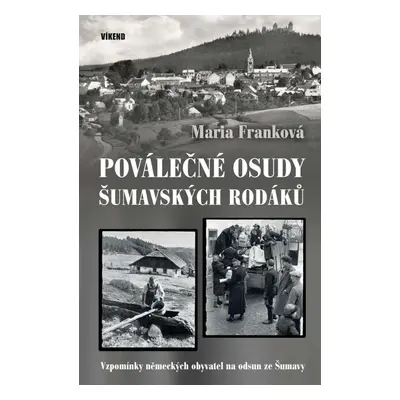 Poválečné osudy šumavských rodáků