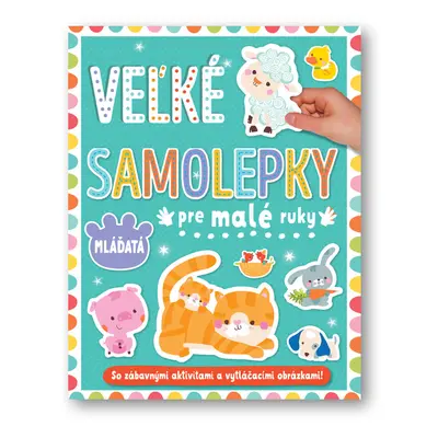 Veľké samolepky pre malé ruky Mláďatá