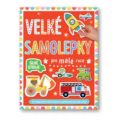 Velké samolepky pro malé ruce Silné stroje