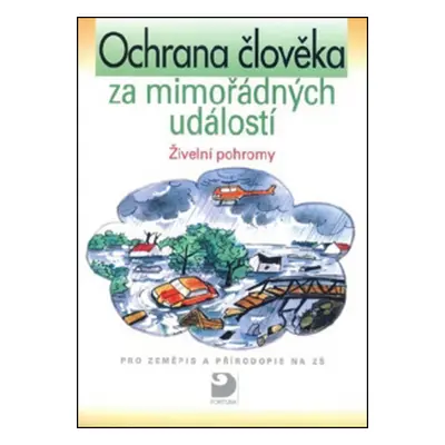 Ochrana člověka za mimořádných událostí Živelní pohromy