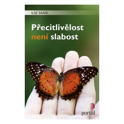 Přecitlivělost není slabost