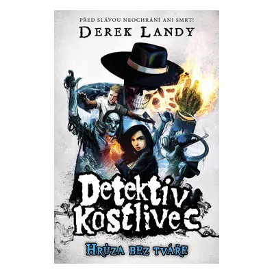 Detektiv kostlivec Hrůza bez tváře (Detektiv Kostlivec 3)