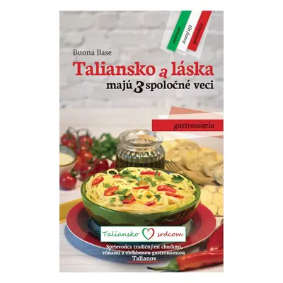 Taliansko a láska majú 3 spoločné veci