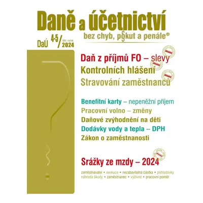 Daně a účetnictví bez chyb, pokut a penále 4-5/2024