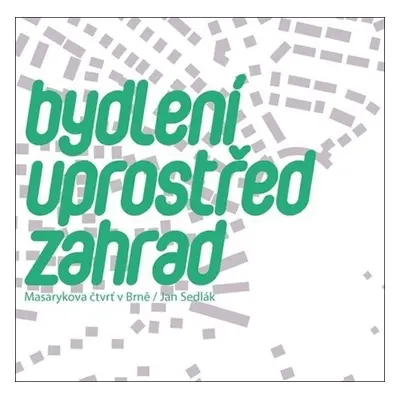 Bydlení uprostřed zahrad