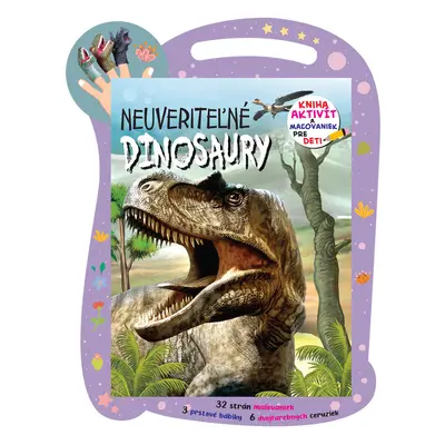 Neuveriteľné dinosaury