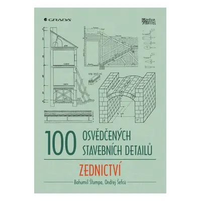 100 osvědčených stavebních detailů Zednictví