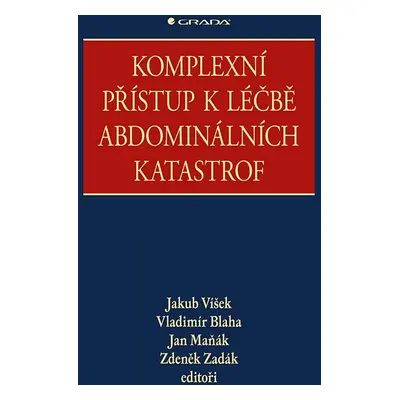 Komplexní přístup k léčbě abdominálních katastrof