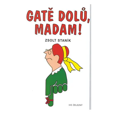 Gatě dolů, madam