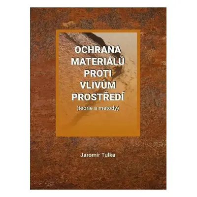 Ochrana materiálů proti vlivům prostředí