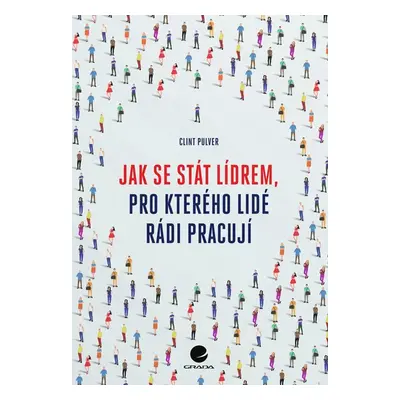 Jak se stát lídrem, pro kterého lidé rádi pracují