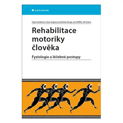 Rehabilitace motoriky člověka