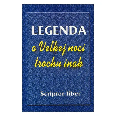 Legenda o Veľkej noci trochu inak