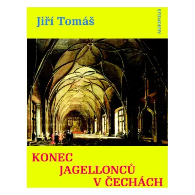 Konec Jagellonců v Čechách