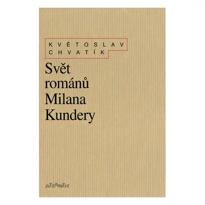 Svět románů Milana Kundery