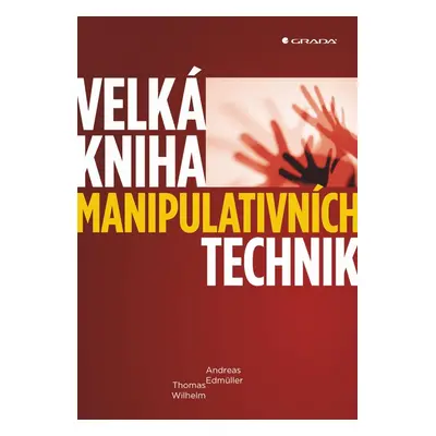 Velká kniha manipulativních technik