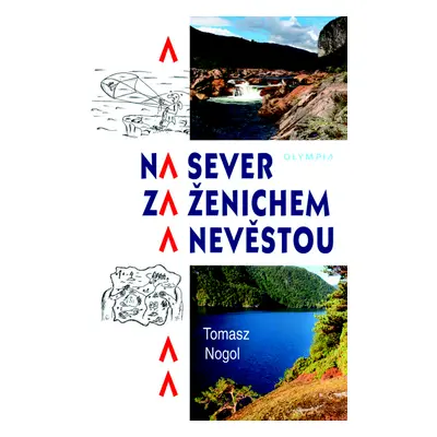 Na sever za ženichem a nevěstou