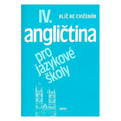 Angličtina pro jazykové školy IV.