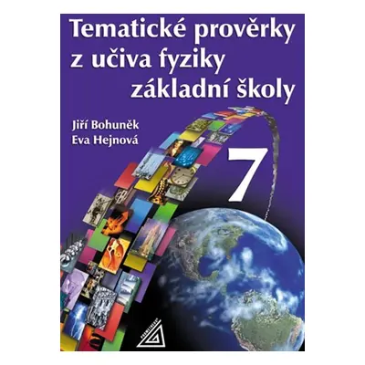 Tematické prověrky z učiva fyziky ZŠ pro 7.roč