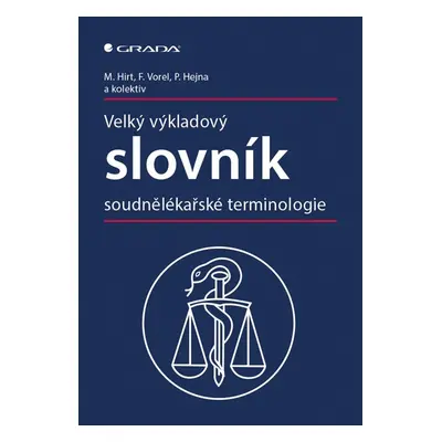 Velký výkladový slovník soudnělékařské terminologie