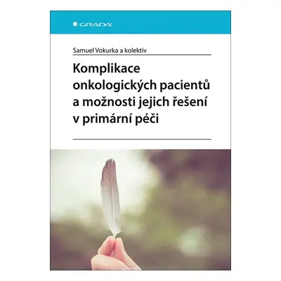 Komplikace onkologických pacientů a možnosti jejich řešení v primární péči