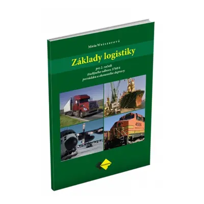 Základy logistiky pre 2. ročník študijného odboru 37606