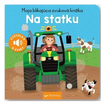 Moja blikajúca zvuková knižka Na statku