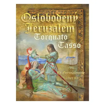 Oslobodený Jeruzalem / La Gerusalemme liberata