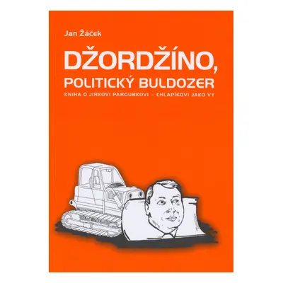 Džordžíno, politický buldozér