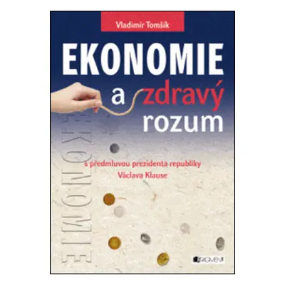 Ekonomie a zdravý rozum