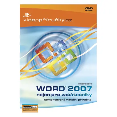 Videopříručka Word 2007 nejen pro začátečníky