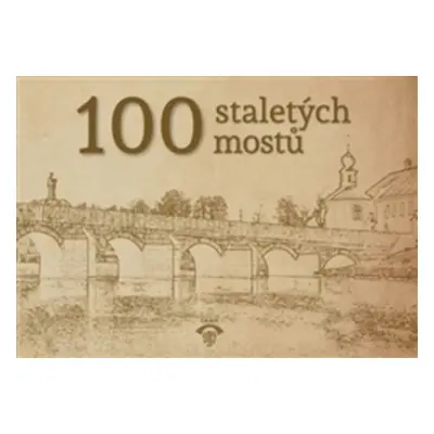 100 staletých mostů