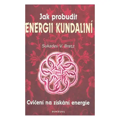 Jak probudit energii kundaliní