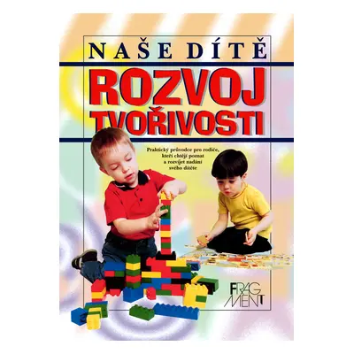 Naše dítě Rozvoj tvořivosti