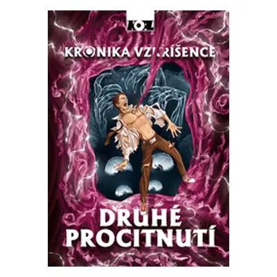 Kronika vzkříšence Druhé procitnutí